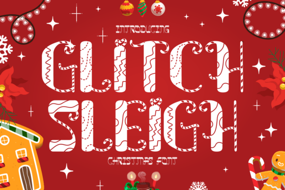 Glitch Sleigh: A Font That Tastes Like Christmas Cookies