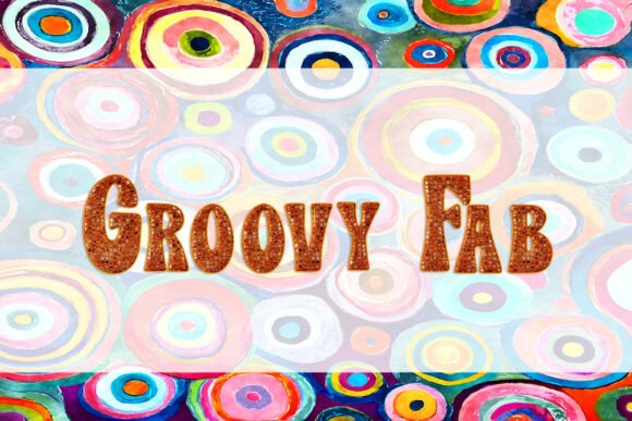 Groovy Fab: A Retro Display Font with a Modern Soul