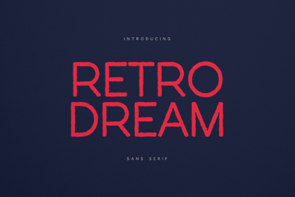 Retro Dream: A Typeface for Bold, Nostalgic Branding