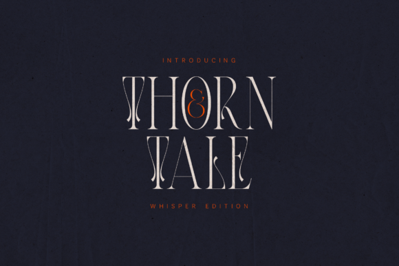 Thorn Tale Whisper Edition: A Serif Font for Poetic Typography