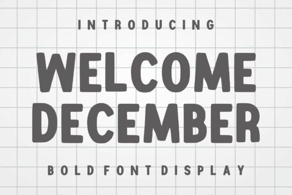 Welcome December: A Heavy-Duty Display Typeface for Maximum Impact